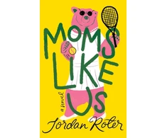 KNYGA Roter, Jordan Moms Like Us: A Novel