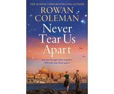 KNYGA Rowan Coleman Never Tear Us Apart, a spellbinding, sweeping historical story about love, war and fate, new for 2025 from the bestselling author
