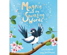 KNYGA Rowland Lucy Magpie and the Sparkling Words: A heartening rhyming story packed with new vocabulary for children!