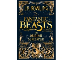 KNYGA Rowling, J.K. Fantastic Beasts and Where to Find Them: The Original Screenplay