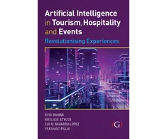 KNYGA Roya Rahimi Artificial Intelligence in Tourism, Hospitality and Events: Revolutionising Experiences