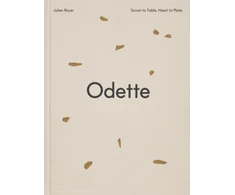 KNYGA Royer Julien Odette: Terroir to Table, Heart to Plate [A Cookbook]
