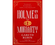 KNYGA Rubin Gareth Holmes and Moriarty: The new official Sherlock Holmes novel from Sunday Times bestselling author