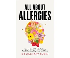KNYGA Rubin Zachary All About Allergies: How to Live Well with Asthma, Food Allergies, Hay Fever and More