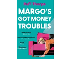KNYGA Rufi Thorpe Margo's Got Money Troubles, the hilarious and unputdownable read to escape into this summer