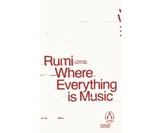 KNYGA Rumi Where Everything is Music