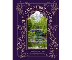 KNYGA Rutter Thomas Garden Through Time: Every Garden Tells a Story. Let the Past Inspire Yours.