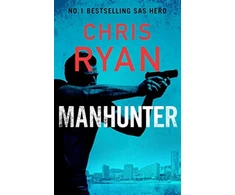 KNYGA Ryan, Chris Manhunter: The explosive thriller from the No.1 bestselling SAS hero