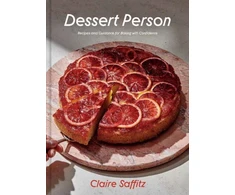 KNYGA Saffitz, Claire Dessert Person: Recipes and Guidance for Baking with Confidence: A Baking Book