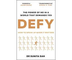KNYGA Sah, Dr Sunita Defy: The Power of No in a World that Demands Yes