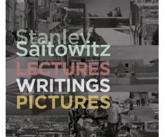 KNYGA Saitowitz, Stanley Stanley Saitowitz: Lectures and Writings 1974-2024