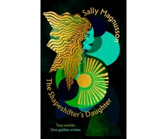 KNYGA Sally Magnusson Shapeshifter's Daughter, A powerful reimagining of the Norse myth of Hel of the underworld