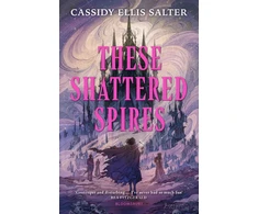 KNYGA Salter Cassidy Ellis These Shattered Spires