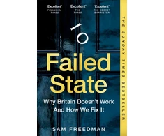 KNYGA Sam Freedman Failed State, Why Britain Doesn't Work and How We Fix It