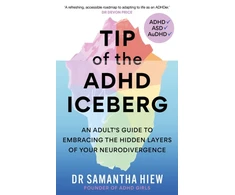 KNYGA Samantha Hiew Tip of the ADHD Iceberg, An adult's guide to embracing the hidden layers of your neurodivergence