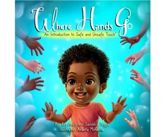 KNYGA Sanders Diggs, Krystaelynne Where Hands Go: An Introduction to Safe and Unsafe Touch (Boy)
