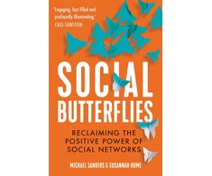 KNYGA Sanders, Michael; Hume, Susannah Social Butterflies: Reclaiming the Positive Power of Social Networks