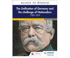 KNYGA Vivienne Sanders Sanders Vivienne Access to History: The Unification of Germany and the Challenge of Nationalism 1789–1919, Fifth Edition