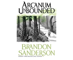 KNYGA Sanderson, Brandon Arcanum Unbounded: The Cosmere Collection