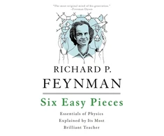 KNYGA Richard Phillips Feynman Sands, Matthew; Feynman, Richard Six Easy Pieces: Essentials of Physics Explained by Its Most Brilliant Teacher
