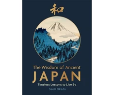 KNYGA Saori Okada Wisdom of Ancient Japan, Timeless Lessons to Live By