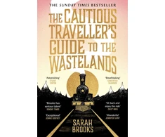 KNYGA Sarah Brooks Cautious Traveller's Guide to The Wastelands, THE INSTANT SUNDAY TIMES BESTSELLER
