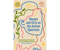 KNYGA Sarah Hendrickx Women and Girls on the Autism Spectrum, Second Edition, Understanding Life Experiences from Early Childhood to Old Age