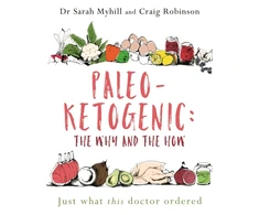 KNYGA Sarah Myhill Paleo-Ketogenic: The Why and the How, Just what this doctor ordered