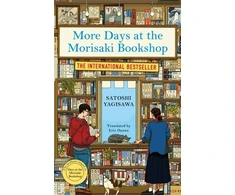KNYGA Satoshi Yagisawa More Days at the Morisaki Bookshop, The cosy sequel to DAYS AT THE MORISAKI BOOKSHOP, the perfect gift for book lovers