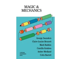 KNYGA Saunders, George; Bennett, Claire-Louise Magic &amp; Mechanics