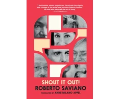 KNYGA Saviano, Roberto Shout It Out! 28 Portraits for a Committed World: Lives That Have Transformed Me, From Antiquity To Today