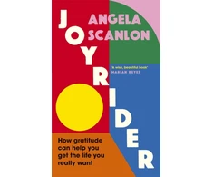 KNYGA Scanlon Angela Joyrider: How gratitude can help you get the life you really want