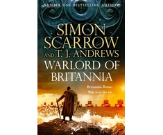 KNYGA Scarrow Simon Warlord of Britannia: Rome's military commanders are watching every move as the tribes beyond the Empire battle for power