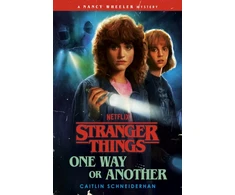 KNYGA Schneiderhan, Caitlin Stranger Things: One Way or Another
