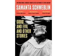KNYGA Schweblin Samanta Good and Evil and Other Stories