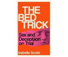 KNYGA Scott Izabella Bed Trick: Sex and Deception on Trial