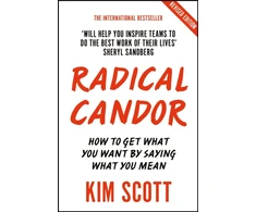 KNYGA Kim Scott Scott Kim Radical Candor: Fully Revised and Updated Edition: How to Get What You Want by Saying What You Mean