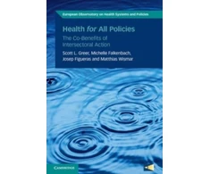 KNYGA Scott L Greer Health for All Policies, The Co-Benefits of Intersectoral Action