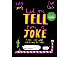 KNYGA Sean Hegarty Let Me Tell You a Joke, A First Joke Book with Funny Pictures