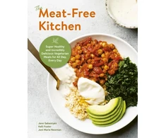 Foster Meat-Free Kitchen: Super Healthy and Incredibly Delicious Vegetarian Meals for All Day, Every Day