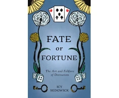 KNYGA Sedgwick, Icy Fate or Fortune: The Art and Folklore of Divination