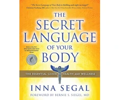 KNYGA Segal, Inna Secret Language of Your Body: The Essential Guide to Health and Wellness