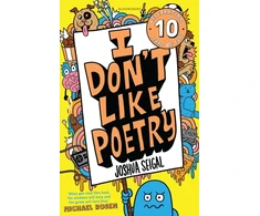 KNYGA Joshua Seigal Seigal Joshua I Don't Like Poetry: By the winner of the Laugh Out Loud Award. ‘Wonderful and imaginative’ The Times