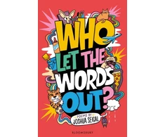 KNYGA Seigal, Joshua Who Let the Words Out?: Poems by the winner of the Laugh Out Loud Award