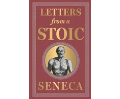 KNYGA Seneca Letters from a Stoic: Deluxe Hardbound Edition