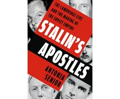 KNYGA Senior Antonia Stalin’s Apostles: The Cambridge Five and the Making of the Empire
