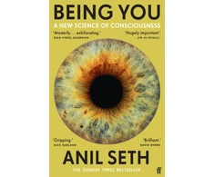 KNYGA Seth, Professor Anil Being You: A New Science of Consciousness (The Sunday Times Bestseller)