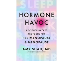 KNYGA Shah Dr Amy Hormone Havoc: A Science-Backed Protocol for Perimenopause and Menopause: Sleep Better. Think Better. Feel Better.