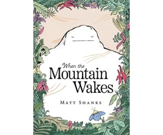 KNYGA Shanks, Matt When the Mountain Wakes