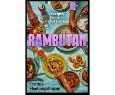KNYGA Cynthia Shanmugalingam Shanmugalingam Cynthia Rambutan: Recipes from Sri Lanka, accompanying the acclaimed new London restaurant